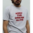 T-Shirt Keep the Dream Alive 